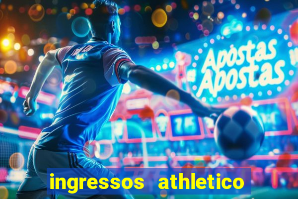 ingressos athletico x flamengo